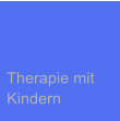 Therapie mit Kindern
